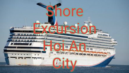 Shore Excursion Hoi An City