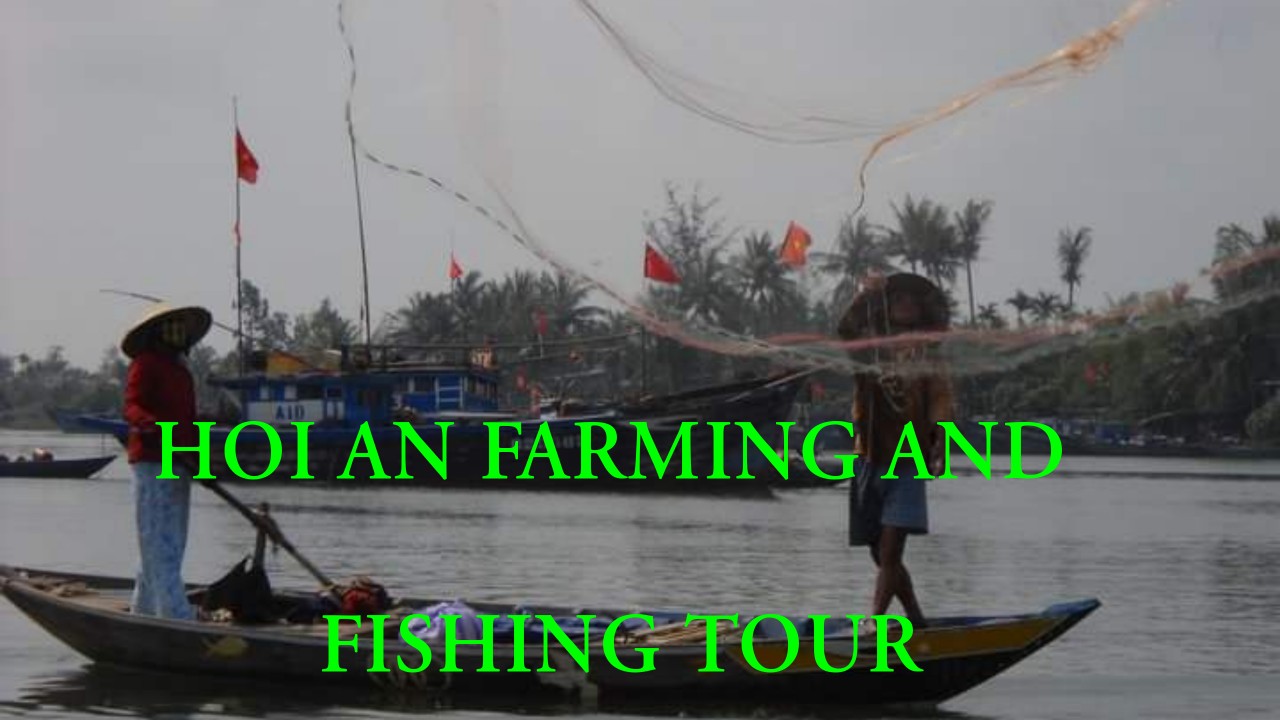 Hoi An Farming and Fishing Tour