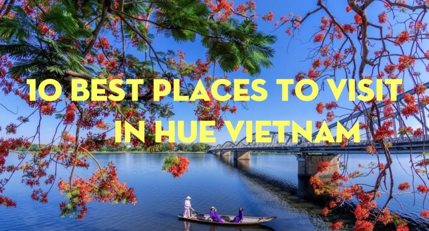 10-best-places-visit-hue-vietnam