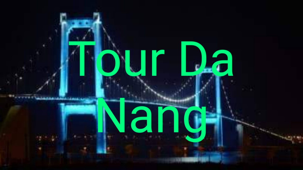 TOUR DA NANG