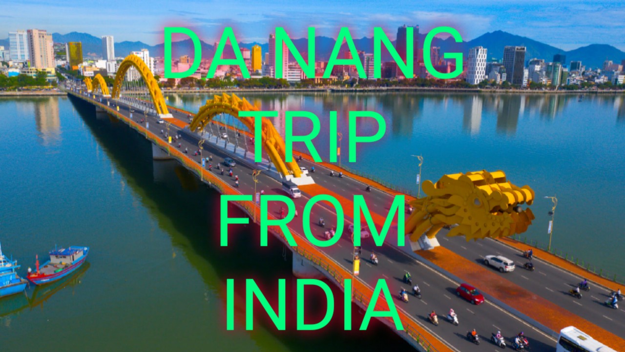 Da Nang Trip from India